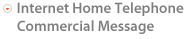 Internet Home Telephone Commercial Message